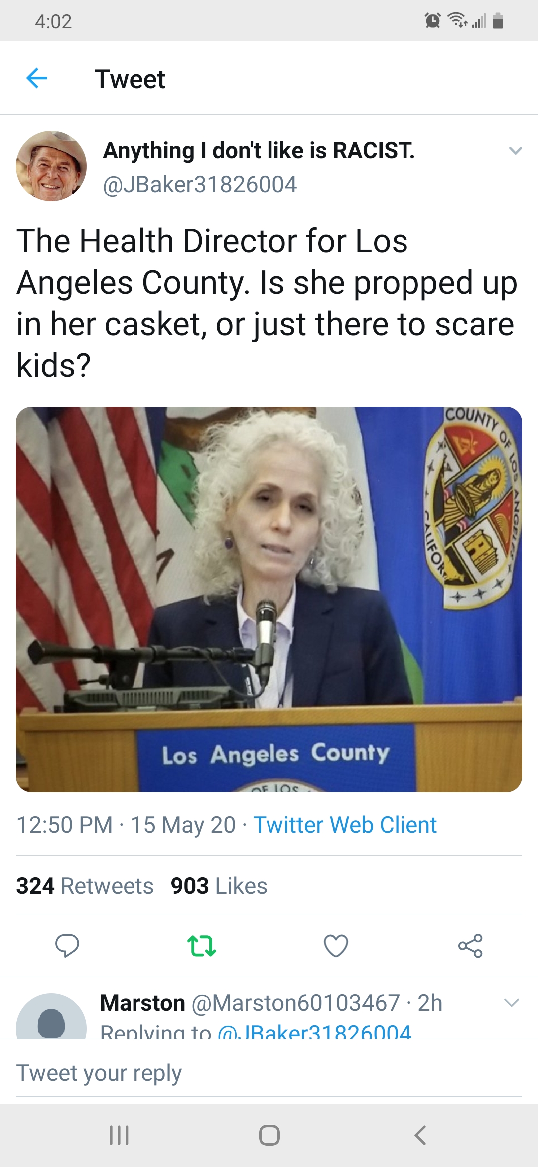 website - 4.02 Tweet Anything I don't is Racist. The Health Director for Los Angeles County. Is she propped up in her casket, or just there to scare kids? Los Angeles County 15 May 20 Twitter Web Client 324 903 12 Marston Renluing tomirala 124 Tweet your