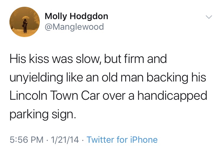 alivia d andrea inspirational quotes - Molly Hodgdon His kiss was slow, but firm and unyielding an old man backing his Lincoln Town Car over a handicapped parking sign. 12114 . Twitter for iPhone