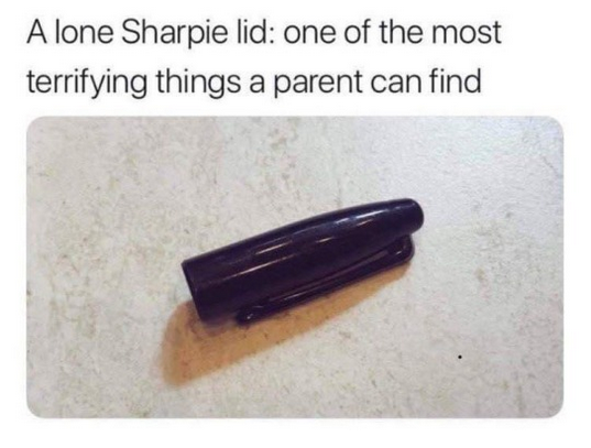 A lone Sharpie lid one of the most terrifying things a parent can find
