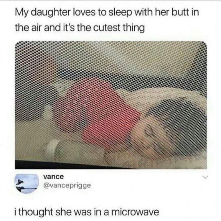 pattern - My daughter loves to sleep with her butt in the air and it's the cutest thing vance i thought she was in a microwave