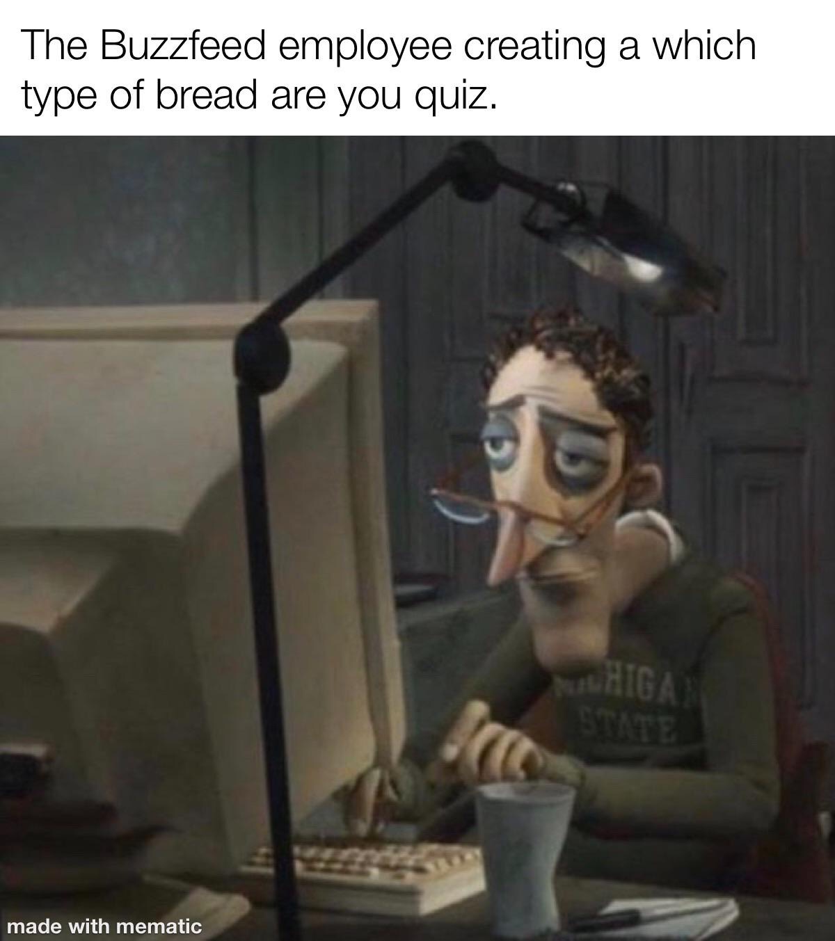charlie jones on the computer meme - The Buzzfeed employee creating a which type of bread are you quiz. Srce Higa State made with mematic