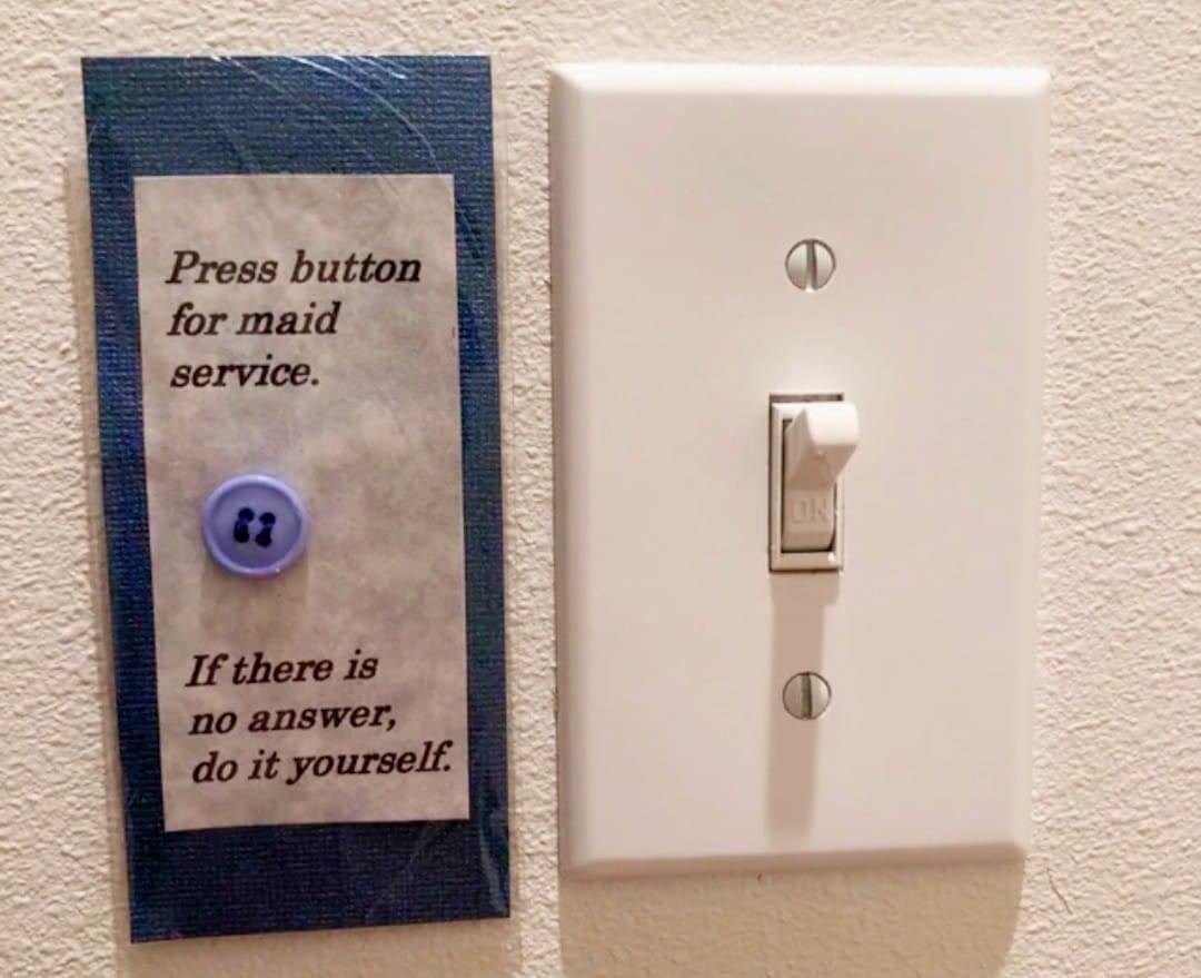 Press button for maid service. If there is no answer, do it yourself.