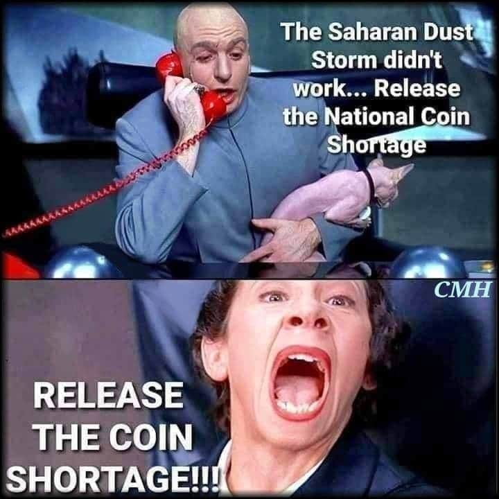 photo caption - The Saharan Dust Storm didn't work... Release the National Coin Shortage Artur Cmh Release The Coin Shortage!!!