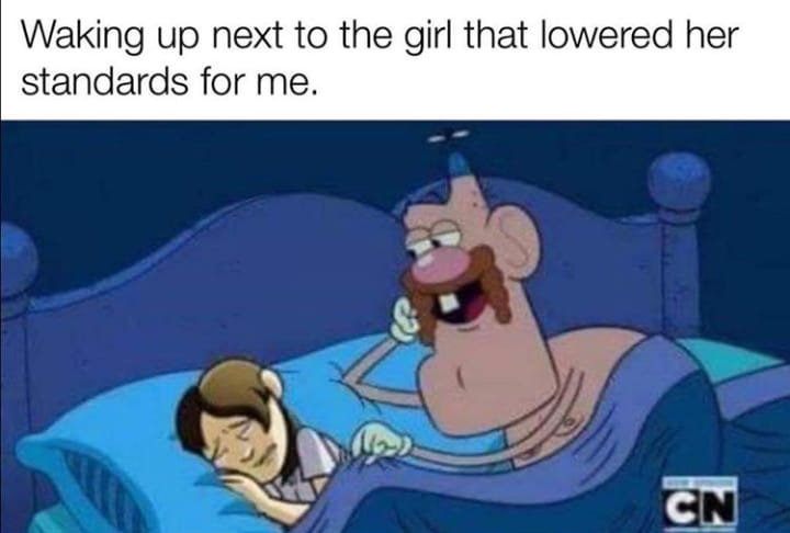 cursed uncle grandpa - Waking up next to the girl that lowered her standards for me. Cn