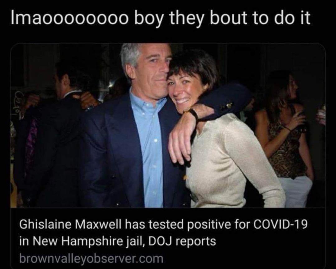 lady gaga jeffrey epstein - Imaoooooooo boy they bout to do it Ghislaine Maxwell has tested positive for Covid19 in New Hampshire jail, Doj reports brownvalleyobserver.com