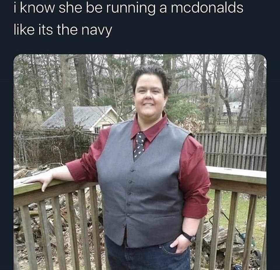 bitch in question twitter - i know she be running a mcdonalds its the navy