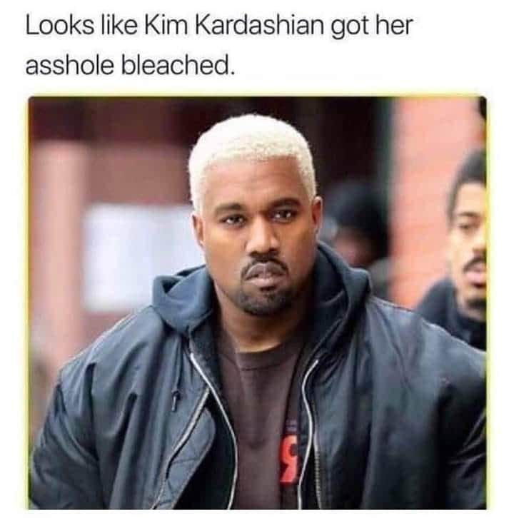 kanye west mk ultra - Looks Kim Kardashian got her asshole bleached.