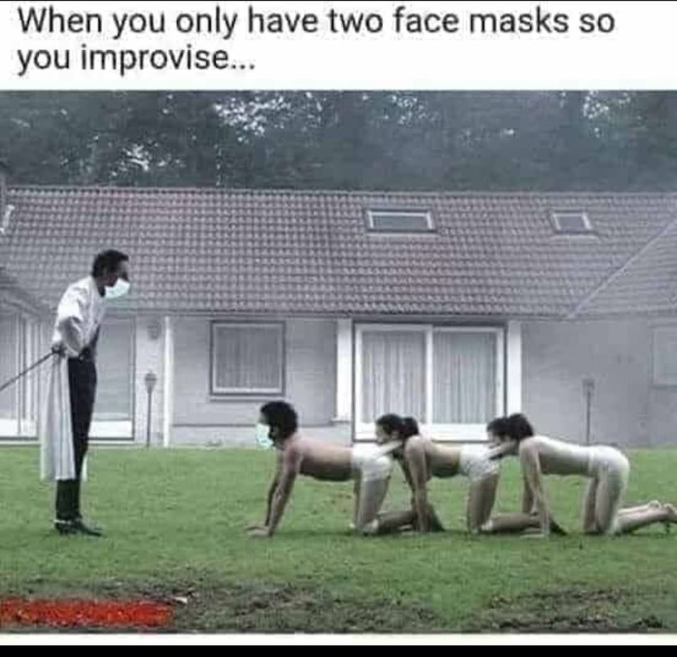human centipede movie - When you only have two face masks so you improvise...