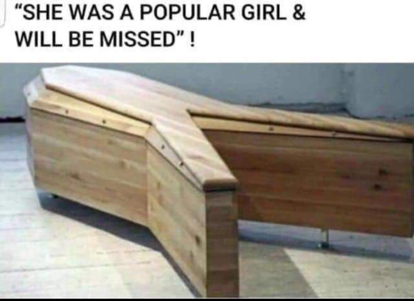 y shaped coffin blackadder - "She Was A Popular Girl Will Be Missed" !