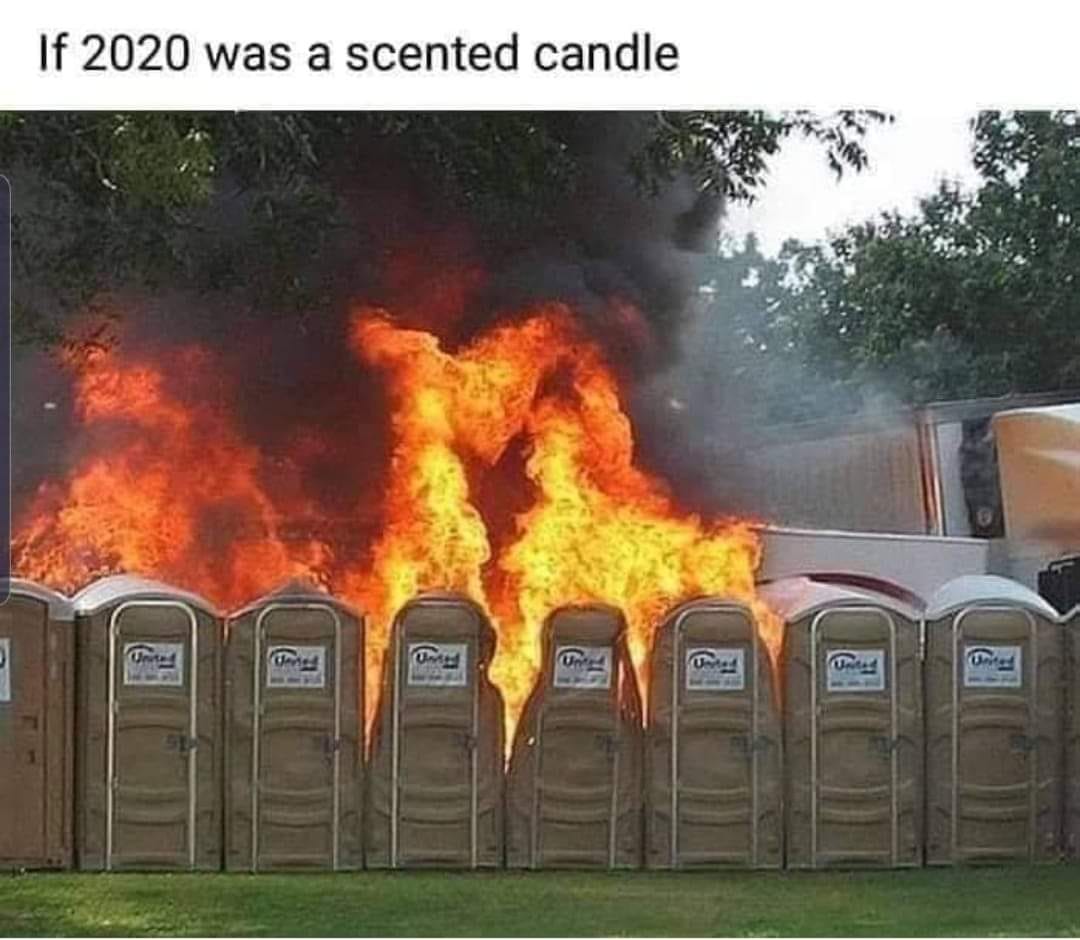 toilet on fire - If 2020 was a scented candle One Ons Un Try