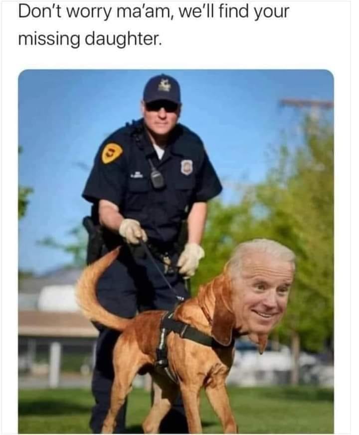 dog - Don't worry ma'am, we'll find your missing daughter.