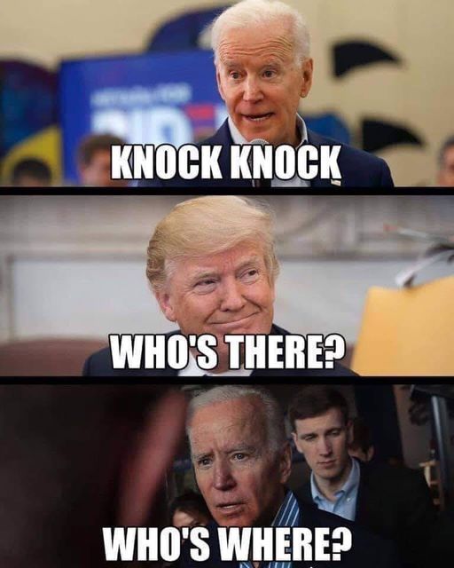 trump biden knock knock - Knock Knock Who'S There? Who'S Where?