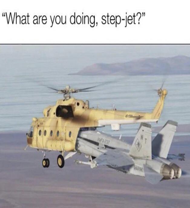 helicopter rotor - "What are you doing, stepjet?"