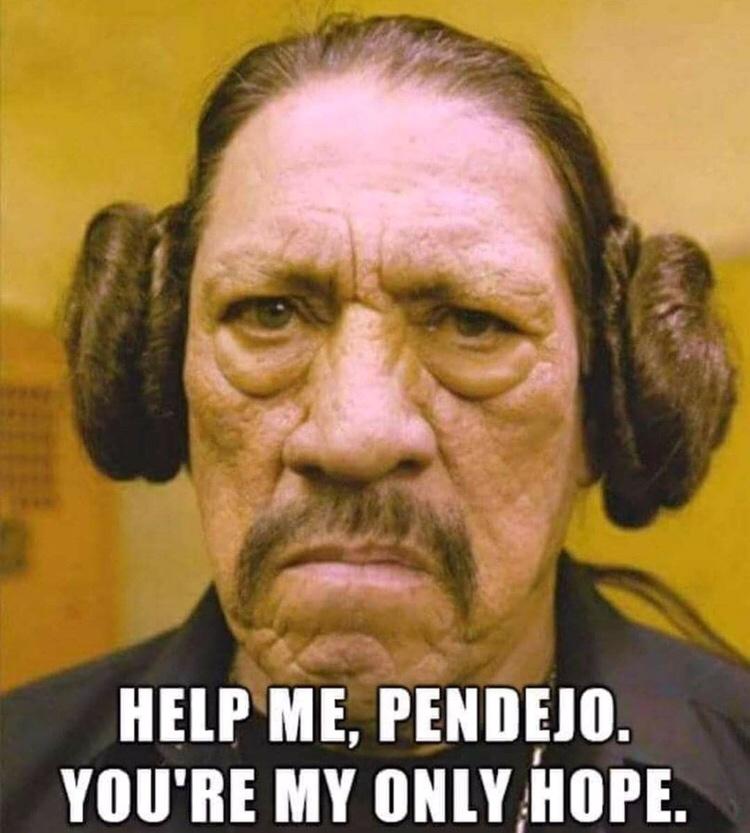 danny trejo help me pendejo - Help Me, Pendejo. You'Re My Only Hope.