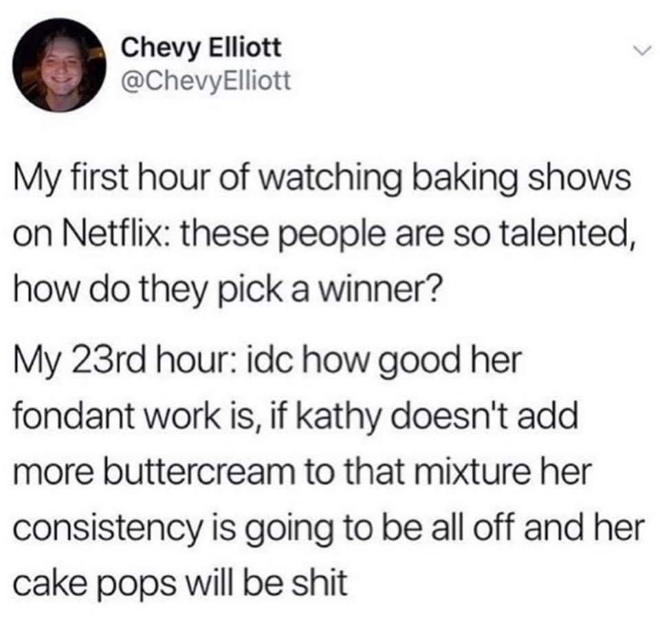 1 peter 3 3 4 - Chevy Elliott Elliott My first hour of watching baking shows on Netflix these people are so talented, how do they pick a winner? My 23rd hour idc how good her fondant work is, if kathy doesn't add more buttercream to that mixture her consi