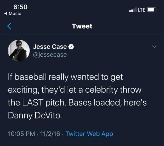 If baseball really wanted to get exciting, they'd let a celebrity throw the Last pitch. Bases loaded, here's Danny DeVito.