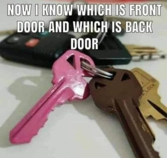 finally i can keep my front and back door keys straight - Now I Know Which Is Front Door And Which Is Back Door