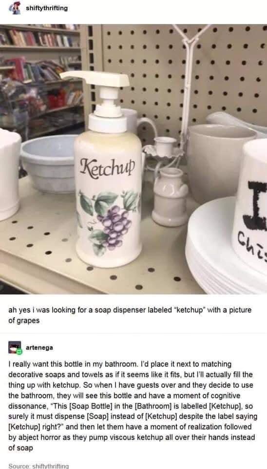 soap dispenser labeled ketchup - shiftythrifting Ketchup Chir ah yes i was looking for a soap dispenser labeled "ketchup" with a picture of grapes artenega I really want this bottle in my bathroom. I'd place it next to matching decorative soaps and towels