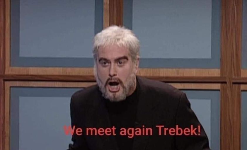 funny celebrity memes snl jeopardy - Ve meet again Trebek!
