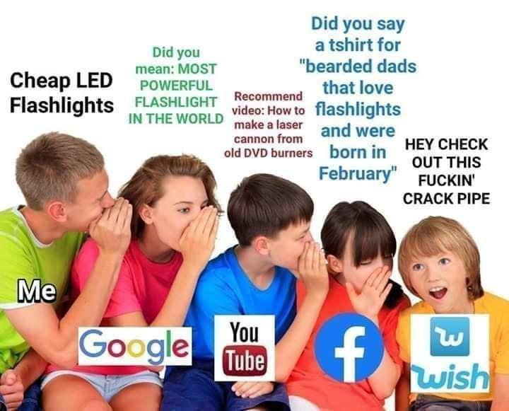 wish crack pipe meme - Did you Did you say a tshirt for Cheap Led Powerful mean Most "bearded dads that love Recommend Flashlights Flashlight In The World video How to flashlights cannon from old Dvd burners born in Hey Check Out This make a laser and wer