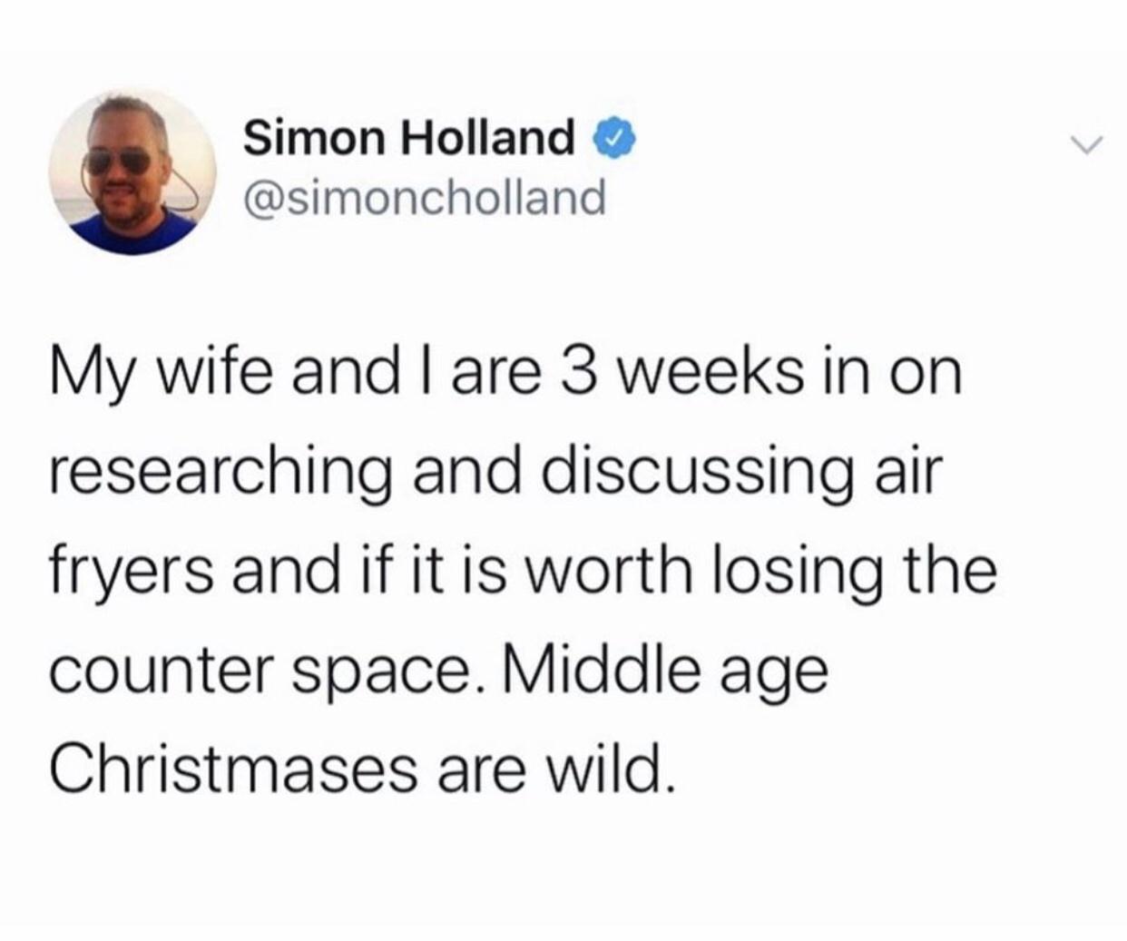 instagram post about gender equality - Simon Holland My wife and I are 3 weeks in on researching and discussing air fryers and if it is worth losing the counter space. Middle age Christmases are wild.