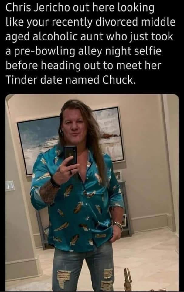 photo caption - Chris Jericho out here looking your recently divorced middle aged alcoholic aunt who just took a prebowling alley night selfie before heading out to meet her Tinder date named Chuck.