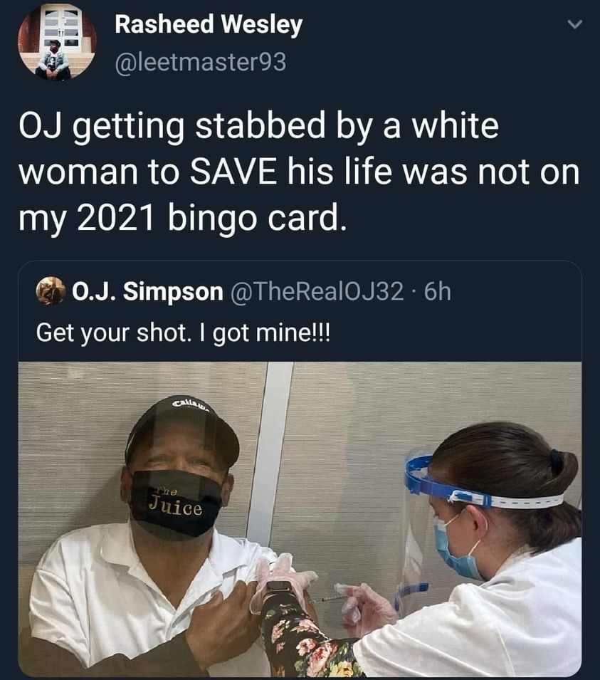 glasses - Rasheed Wesley Oj getting stabbed by a white woman to Save his life was not on my 2021 bingo card. O.J. Simpson . 6h Get your shot. I got mine!!! The Juice