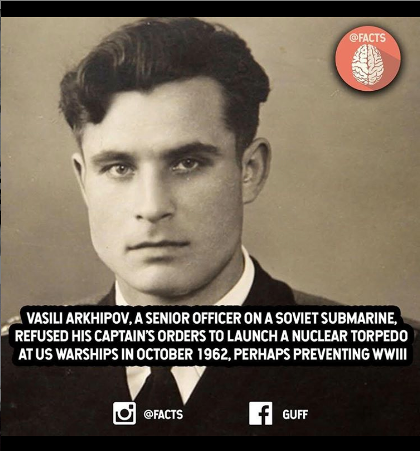 vasili arkhipov - Vasili Arkhipov, A Senior Officer On A Soviet Submarine, Refused His Captain'S Orders To Launch A Nuclear Torpedo At Us Warships In , Perhaps Preventing Wwiii f Guff