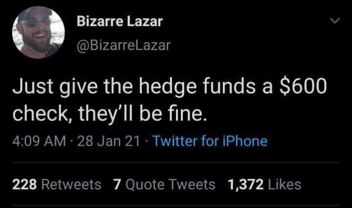 if my girl has a gay best friend - Bizarre Lazar Just give the hedge funds a $600 check, they'll be fine. 28 Jan 21 Twitter for iPhone 228 7 Quote Tweets 1,372