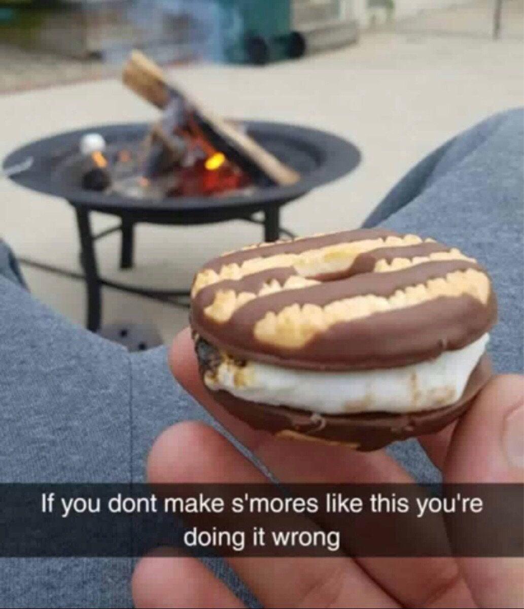 smores meme - If you dont make s'mores this you're doing it wrong