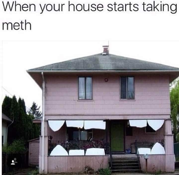 awkward houses - When your house starts taking meth