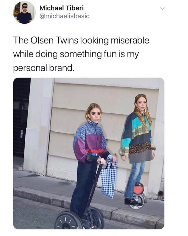 olsen twin balenciaga - Michael Tiberi The Olsen Twins looking miserable while doing something fun is my personal brand