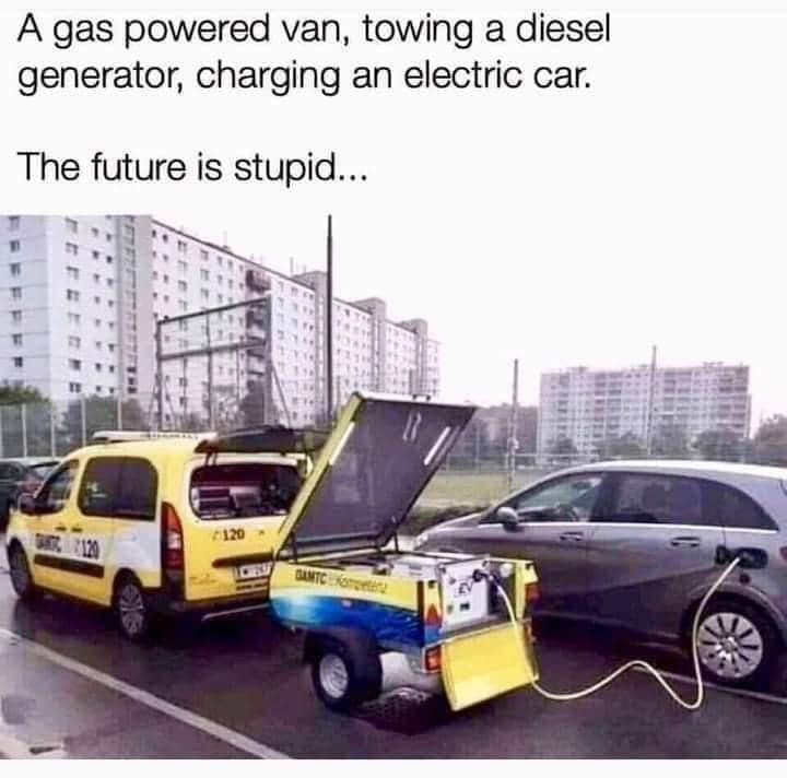 diesel generator charging electric car - A gas powered van, towing a diesel generator, charging an electric car. The future is stupid... 16 120 C Santos