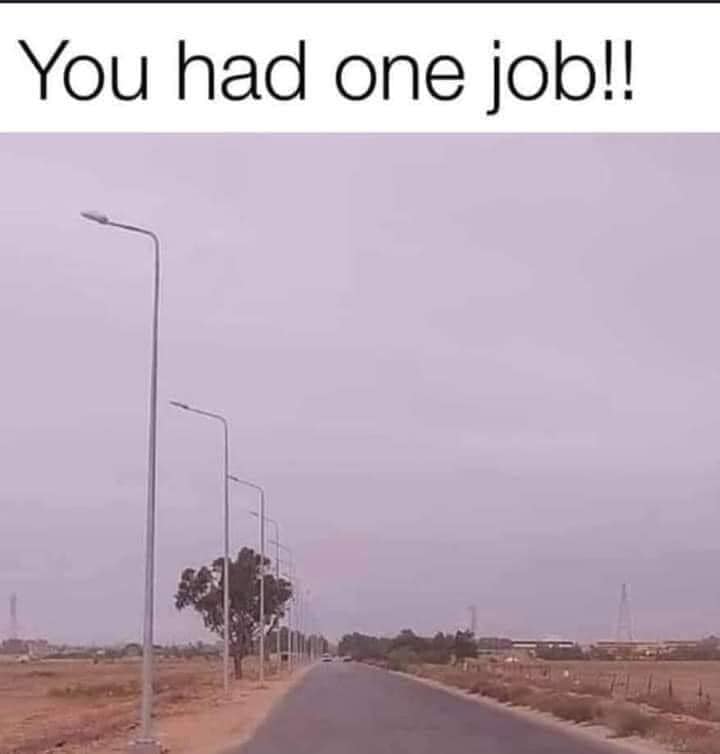 street lights facing the wrong way - You had one job!!