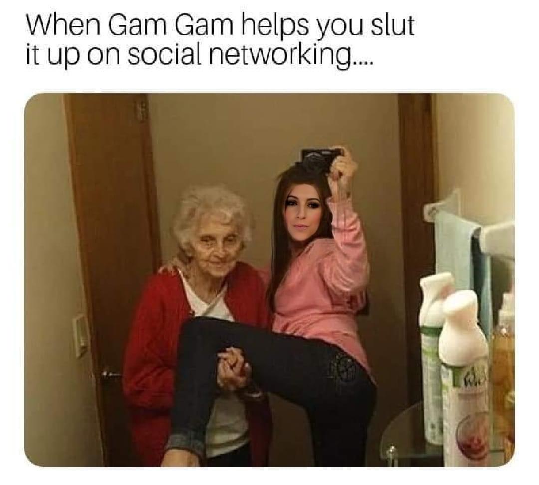 grandmother quotes funny - When Gam Gam helps you slut it up on social networking....
