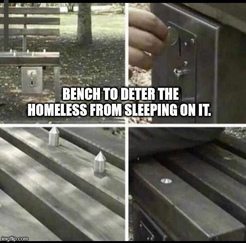 random pics and memes  - ea is making benches now - Bench To Deter The Homeless From Sleeping On It. imgflip.com