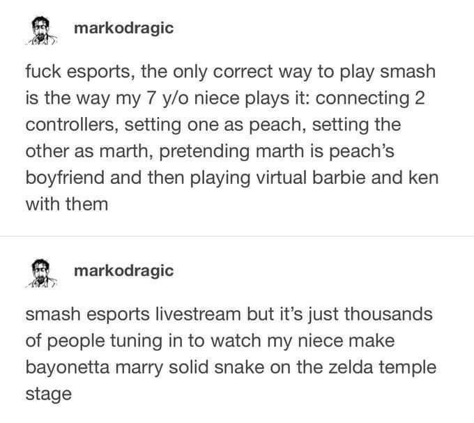 funny randoms - water level is maintained in a cylindrical vessel - markodragic fuck esports, the only correct way to play smash is the way my 7 yo niece plays it connecting 2 controllers, setting one as peach, setting the other as marth, pretending marth