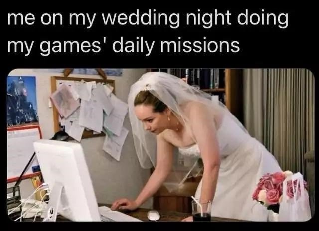funny randoms - genshin impact daily commission meme - me on my wedding night doing my games' daily missions