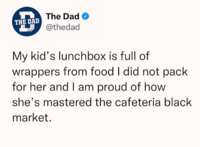 diagram - The Dad The Dad My kid's lunchbox is full of wrappers from food I did not pack for her and I am proud of how she's mastered the cafeteria black market.