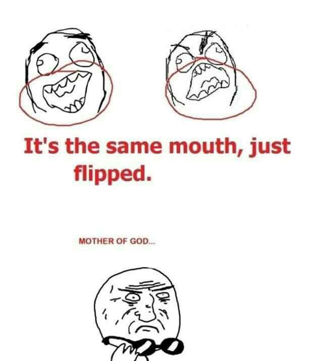 funny randoms  - mother of god meme - It's the same mouth, just flipped. Mother Of God... Tolkie 1 20