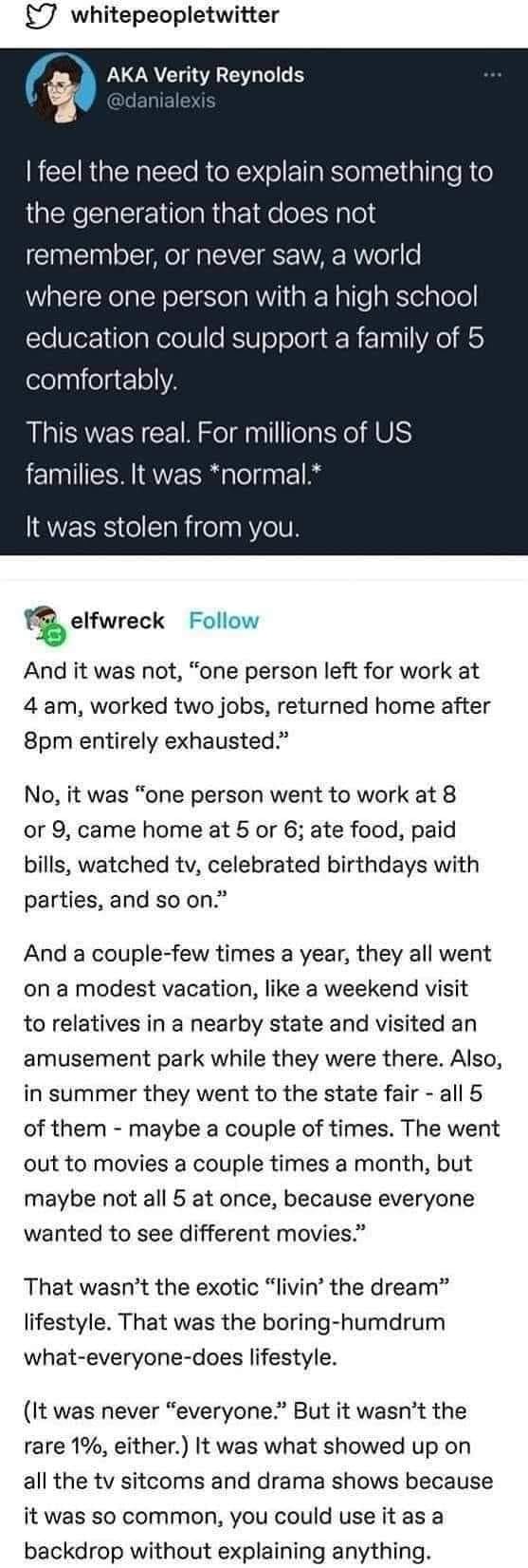 funny randoms  - document - whitepeopletwitter Aka Verity Reynolds I feel the need to explain something to the generation that does not remember, or never saw, a world where one person with a high school education could support a family of 5 comfortably. 