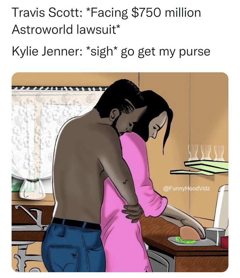 funny randoms  - go get my purse meme - Travis Scott Facing $750 million Astroworld lawsuit Kylie Jenner sigh go get my purse