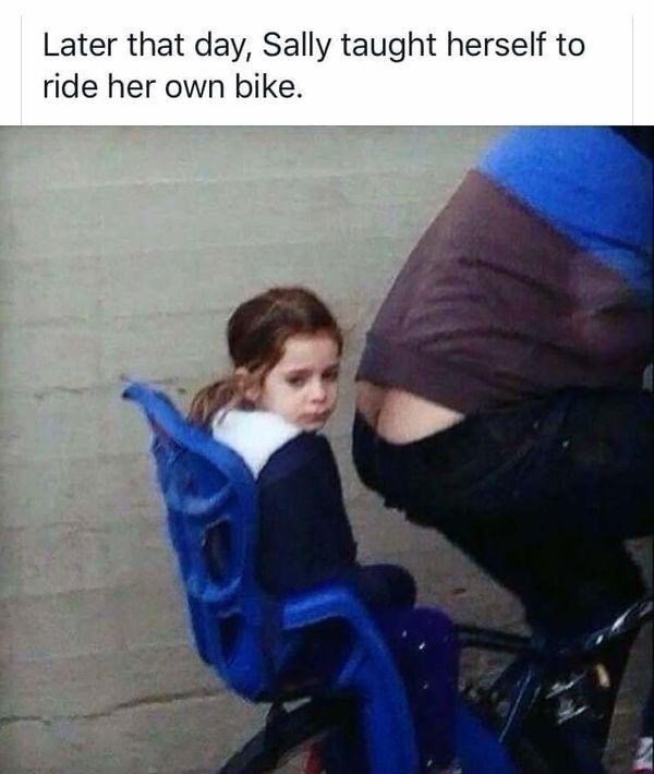 later that day sally taught herself - Later that day, Sally taught herself to ride her own bike.