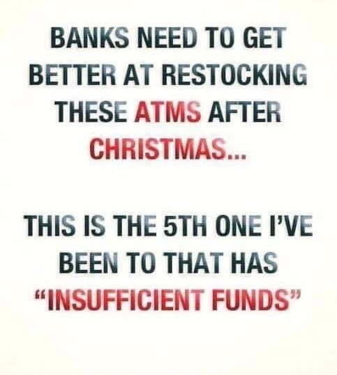 funny memes - fun pics - handwriting - Banks Need To Get Better At Restocking These Atms After Christmas... This Is The 5TH One I'Ve Been To That Has Insufficient Funds"