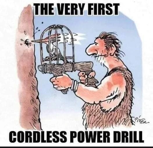 caveman tools meme - The Very First A101 Peter Cordless Power Drill