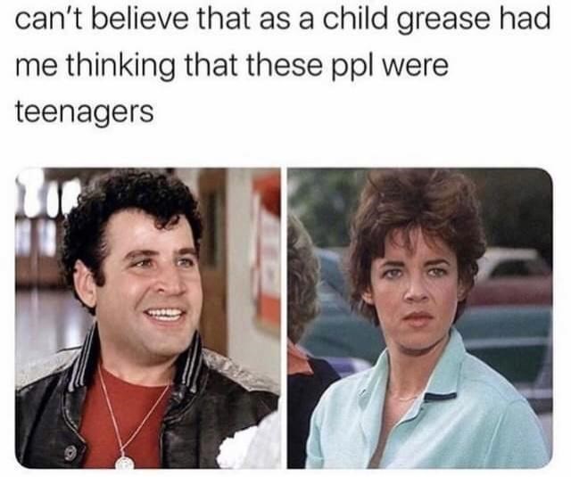 cool random pics - cool pics and memes grease had me believing these were teenagers - can't believe that as a child grease had me thinking that these ppl were teenagers 16