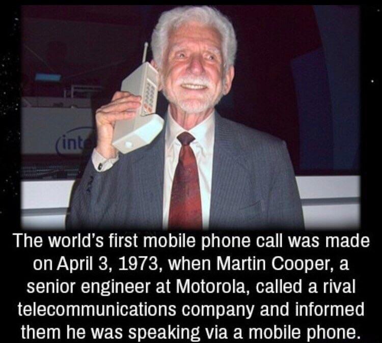 funny pics and memes - dr martin cooper - inte The world's first mobile phone call was made on , when Martin Cooper, a senior engineer at Motorola, called a rival telecommunications company and informed them he was speaking via a mobile phone.