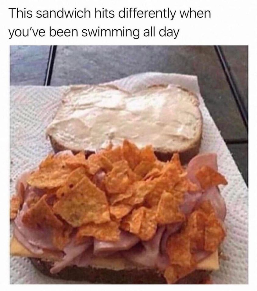 funny memes and random tweets - sandwich hit different - This sandwich hits differently when you've been swimming all day