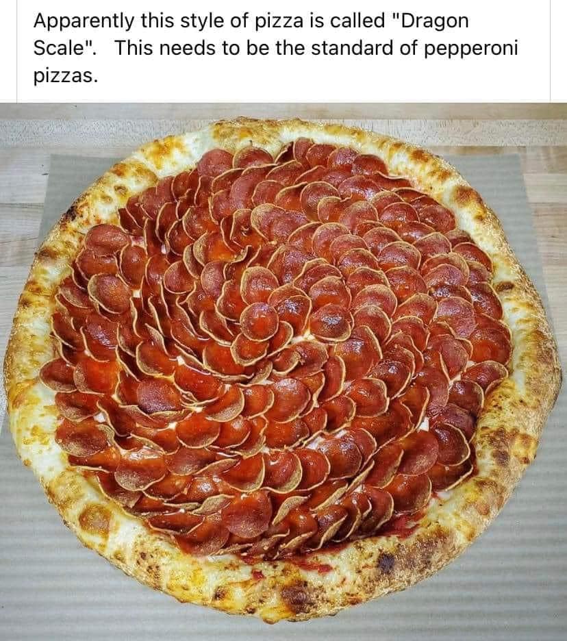 funny memes and random tweets - grants dragonscale pizza - Apparently this style of pizza is called "Dragon Scale". This needs to be the standard of pepperoni pizzas.