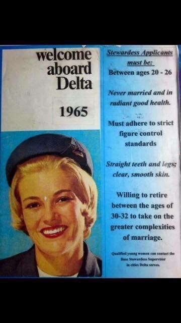 funny memes and random tweets - delta stewardess 1965 - welcome Stewardess Applicants aboard Delta must be Between ages 2026 1965 Never married and in radiant good health. Must adhere to strict figure control standards Straight teeth and legs; clear, smoo